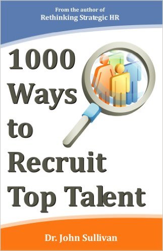 Cover image of Dr. John Sullivan's latest book, 1000 Ways to Recruit Top Talent
